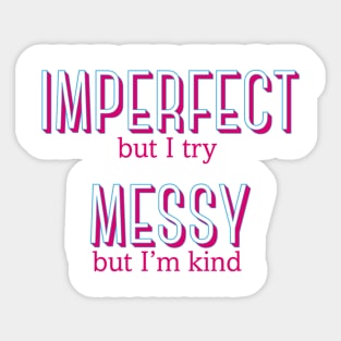 Imperfect and Messy - Waitress the Musical Sticker